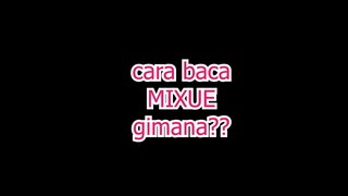 Gimana cara baca Mixue yang benar??