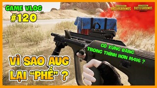 GVlog 120 | AUG A3 CÓ XỨNG ĐÁNG NẰM TRONG THÍNH HƠN M416 ? Nam Art