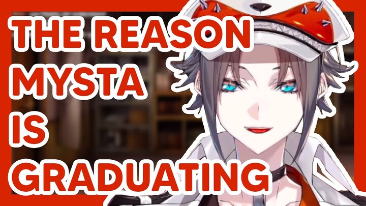 The reason why Mysta is graduating 【NIJISANJI EN】