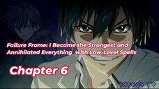 Failure Frame: I Became the Strongest and Annihilated... Chapter 6 Tagalog/Filipino Summary/overview