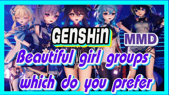 [Genshin  MMD]  Beautiful girl groups, which one do you prefer?