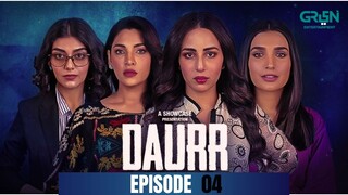 Daurr | Episode 04 | Ushna Shah - Zhalay Sarhadi - Amna Ilyas | Green Entertainment