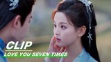 Xiaoxiang is willing to do Anything for Chukong | Love You Seven Times EP19 | 七时吉祥 | iQIYI