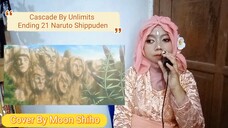 Cascade By Unlimits (Ending 21 Naruto Shippuden) Cover By Moon Shiho