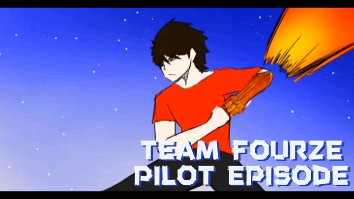 TEAM FOURZE EPISODE PILOT //ANIMATION ANIMY