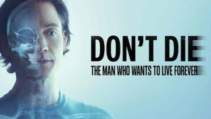 Don't Die: The Man Who Wants to Live Forever (2025) - SUB INDO