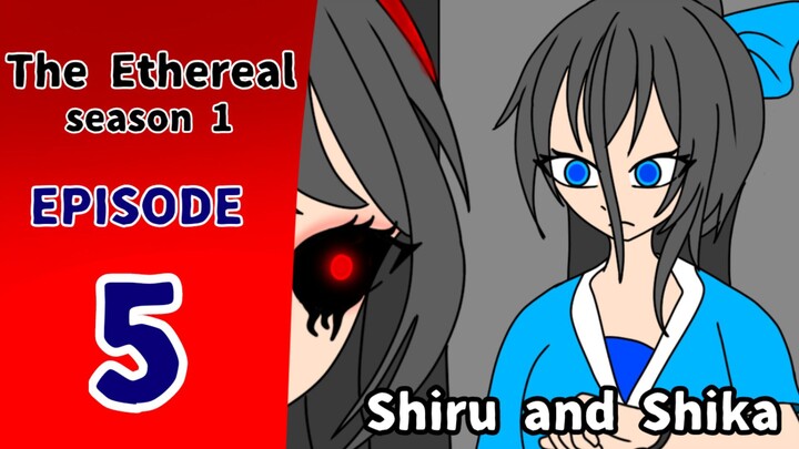 The Ethereal [EPISODE 5] ~CattyOfficial~ Shiru & Shika