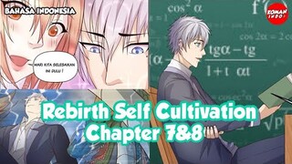 Rebirth Self Cultivation Chapter 7 dan 8 Bahasa indonesia