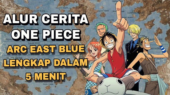 ALUR CERITA ONE PIECE arc East Blue