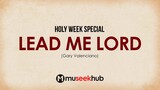 Gary Valenciano - Lead Me Lord [ Full HD Lyrics ] #MuseekHub🎵