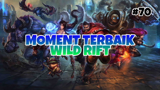 Moment Tebaik #70 | League Of Legends : Wild Rift Indonesia