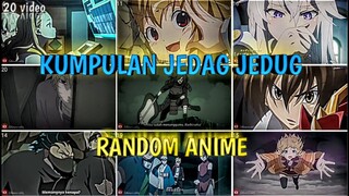 🔥KUMPULAN JEDAG JEDUG ANIME RANDOM LUCU DAN KEREN PART 6 😎