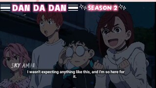 DAN DA DAN l Season 2 l Episode 6 Part 1