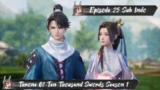 [ EPISODE 25 ] Throne Of Ten Thousand Swords - 1080p Super Duper HD Sub Indo