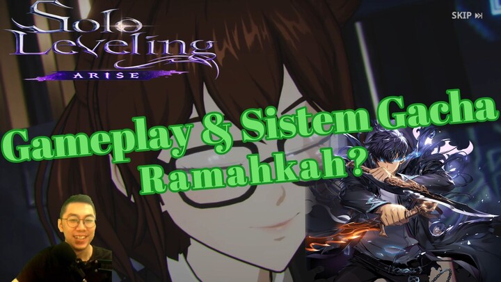 Gameplay & Sistem Gachanya - Ramahkah?  [Solo Leveling Arise]