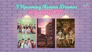Seoul Bytes | 3 Upcoming Korean Dramas in January 2021 [ENG/CHI/INDO SUB]