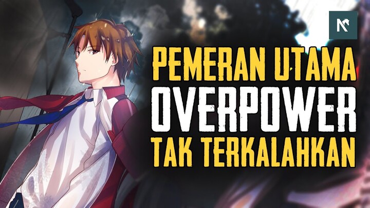 TERLALU OP!!! - 9 Anime Dengan Karakter Utama Overpower, Tak Terkalahkan (Part 1)