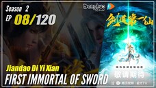 【Jiandao Di Yi Xian】 Season 2 Episode 08 (28) - First Immortal Of Sword | Donghua - 1080P