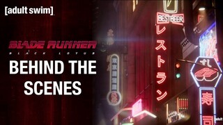 Behind the Scenes: Creating the World of BLADE RUNNER: BLACK LOTUS | adult swim