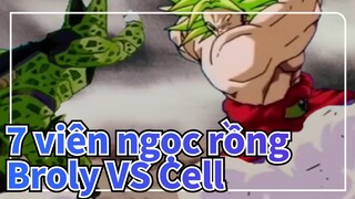 7 viên ngọc rồng| Broly VS Cell_G