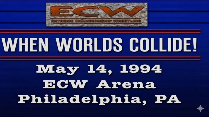 WHEN WORLDS COLLIDE! '94
