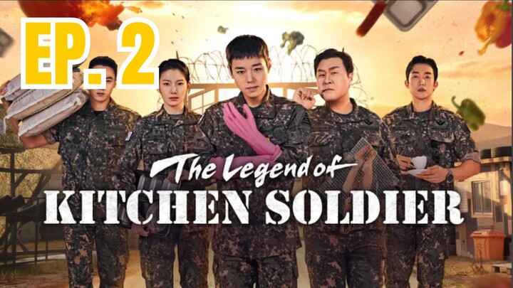 (ENG) THE LEGEND OF KITCHEN SOLDIER | EP. 2