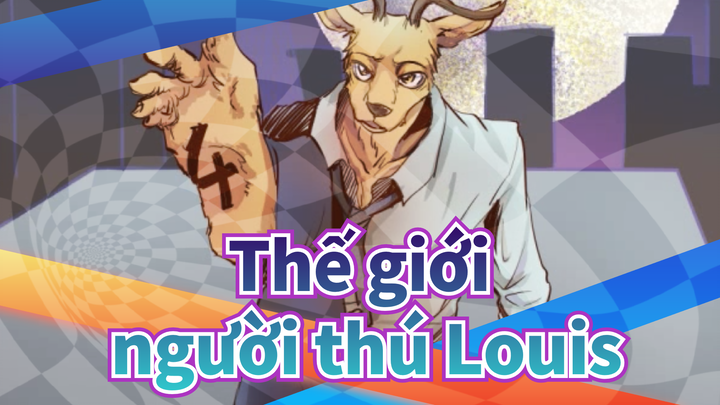 Thế giới người thú|【Bản tự vẽ AMV 】Louis （tiết lộ nội dung）