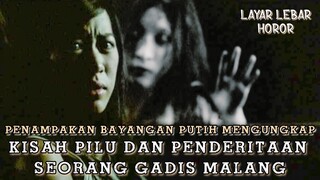 Penampakan Bayangan Putih Mengungkap Kisah Pilu Dan Penderitaan Seorang Gadis Malang