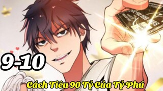 Ta Có Hệ Thống 90 Tỷ*  Cách Tiêu Tiền Của Tỉ Phú* Tiêu Tiền Để Thăng Cấp* Tập 2* Chap 9-10