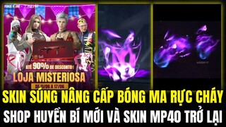 OB34 SKIN SÚNG NÂNG CẤP MỚI AN94 BÓNG MA RỰC CHÁY, SHOP HUYỀN BÍ Mới VÀ MP40 TRỞ LẠI |Free Fire