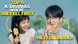 TOP 9 K-DRAMAS WHERE SHE FELL FIRST BUT HE FELL HARDER!