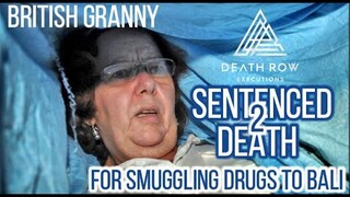 BRITISH GRANNY ON DEATH ROW IN BALI FOR SMUGGLING DRUGS