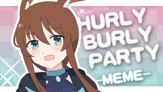 【Ark MEME】 Hurly Burly Party 【Super Silky】