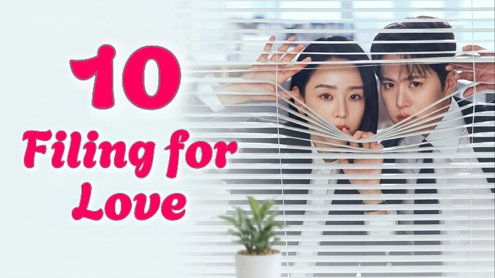 🇰🇷EP. 10 FILING FOR LOVE (2026) | ENG SUB | Comedy/Romance/Drama
