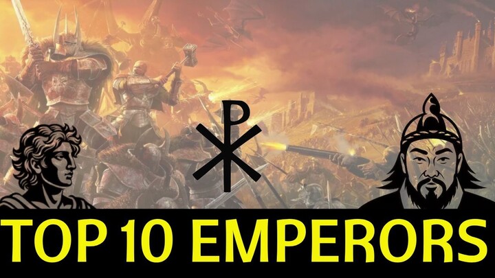 "Top 10 Most Powerful Emperors Who Changed the World Forever | Ancient History" 《改变世界的十大帝王：古代最强统治者》