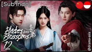 [Sub Indo] Blades Amid Blossoms – Eps. 12 (2025)
