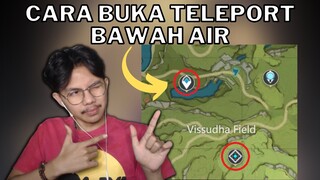 CARA BUKA TELEPORT BAWAH AIR VISSUDHA FIELD [Genshin Impact]