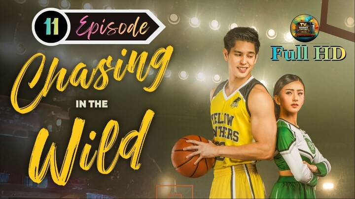 Chasing in the Wild (2024) -S1_Ep.11 - Tagalog_TV-Series_[EnglishSub]