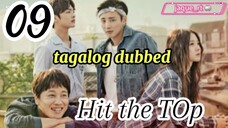 Title: Hit the Top |Tagalog dubbed | kdrama | episode 09