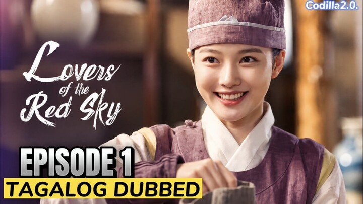 Lovers The Red Sky 2021 Episode 1 Tagalog Dubbed