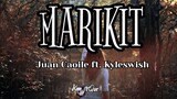 Marikit -Juan Caoile ft. Kyleswish | Ikaw and binibini na ninanais ko| with lyrics HD