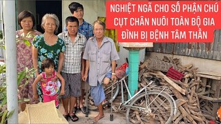 Đến thăm nhà chú Miên 1 chân bán vé số nuôi vợ và 3 đứa con tâm thần bao nhiêu khổ cực...!