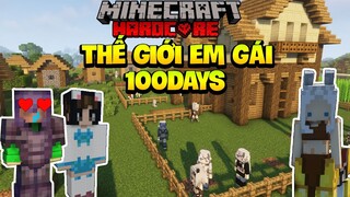 SINH TỒN 100 NGÀY CÙNG CÁC EM GÁI CUTE TRONG THẾ GIỚI MINECRAFT SIÊU KHÓ