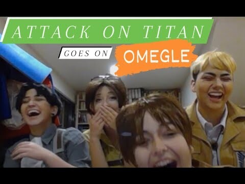 Attack on Titan goes on OMEGLE