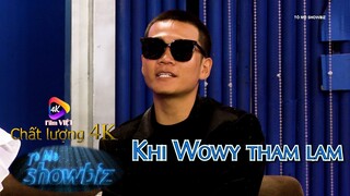 Khi WOWY tham lam | TÒ MÒ SHOWBIZ 4K