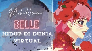 Belle Review : Remaja Biasa Di Dunia Nyata, Namun Terkenal Di Dunia Virtual!!