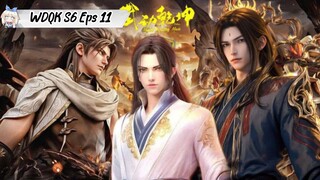 Wu Dong Qian Kun Season 6 episode 11