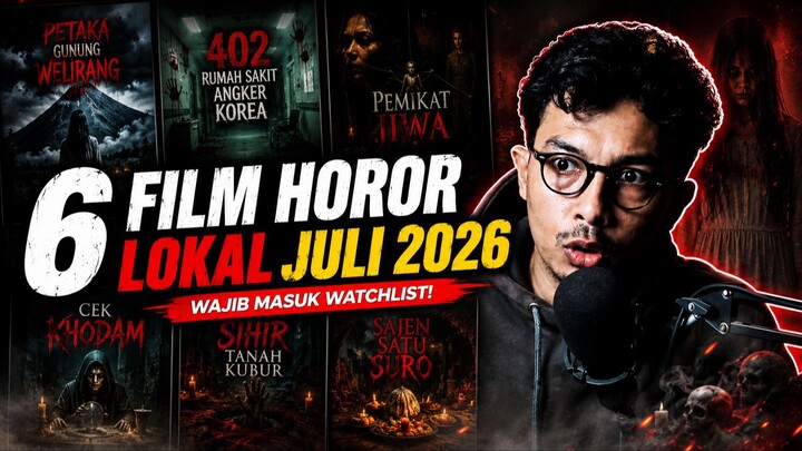 6 Film Horor Lokal di Bulan Juli 2026!