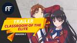 Classroom of the elite season 2 ~ official trailer - anifakta