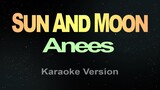 SUN AND MOON - Anees (Karaoke)